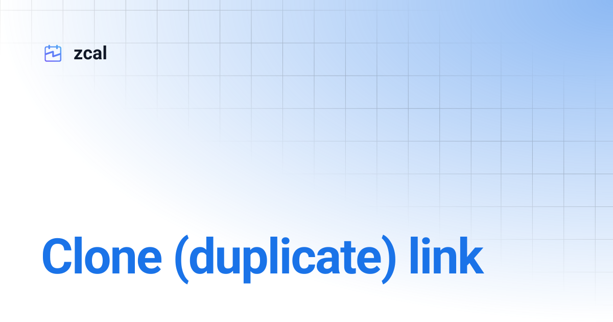 Clone (duplicate) link | zcal
